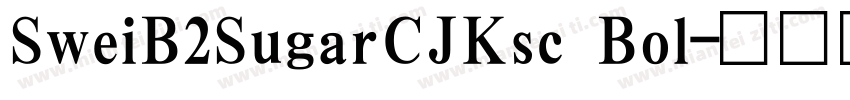 SweiB2SugarCJKsc Bol字体转换